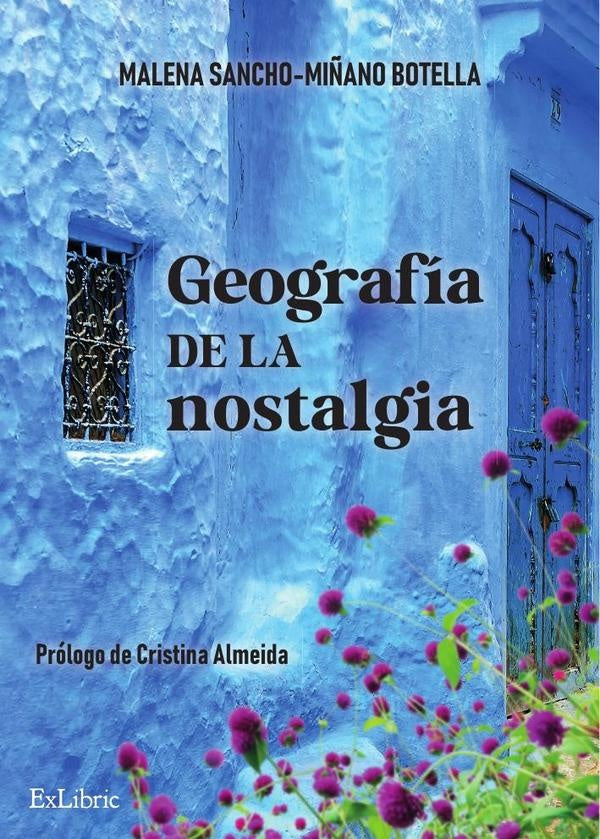 Geografia de la nostalgia | MalenaSancho-Mi?ano Botella