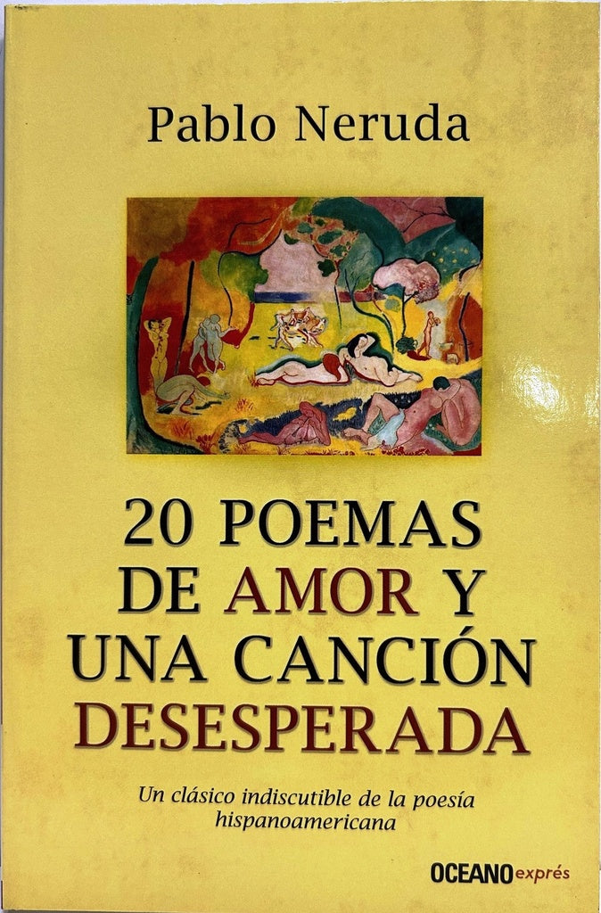 20 POEMAS DE AMOR Y UNA CANCION DESESPERADA - EXPRES | NERUDA PABLO