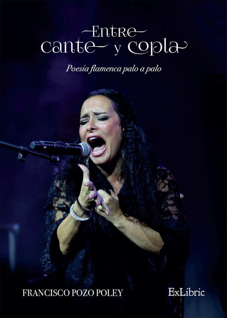 Entre cante y copla. Poesia flamenca palo a palo | FranciscoPozo Poley