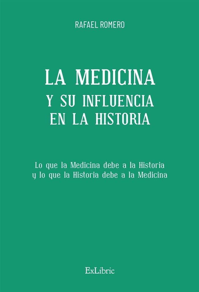 La Medicina y su influencia en la Historia | RAFAEL ROMERO