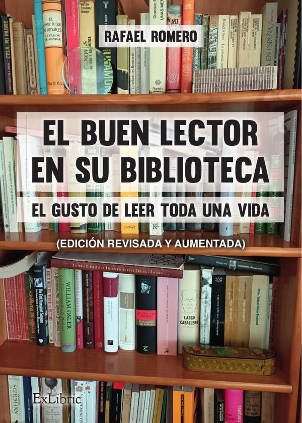 El buen lector en su biblioteca. El gusto de leer toda una vida | RAFAEL ROMERO