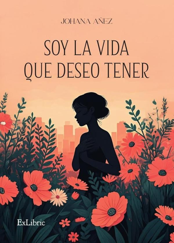 Soy la vida que deseo tener | Johana A?ez