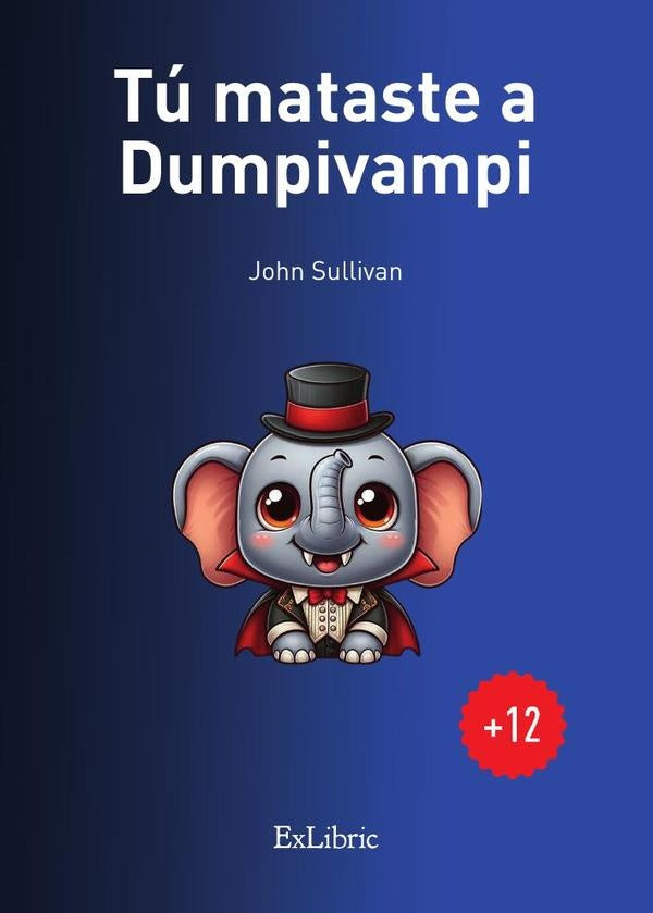 Tu mataste a Dumpivampi | John Sullivan