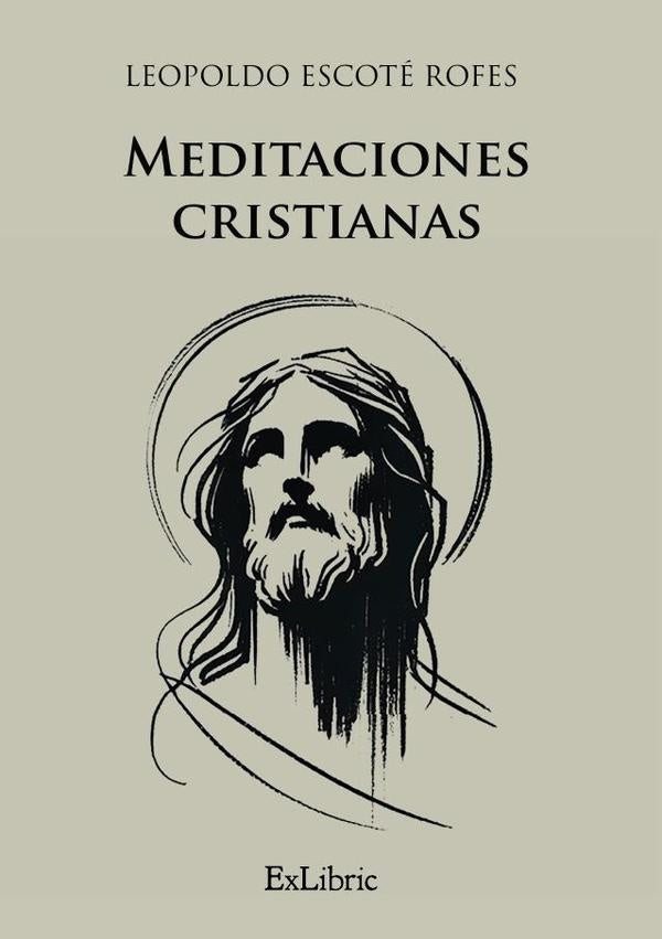 Meditaciones cristianas | LeopoldoEscote Rofes