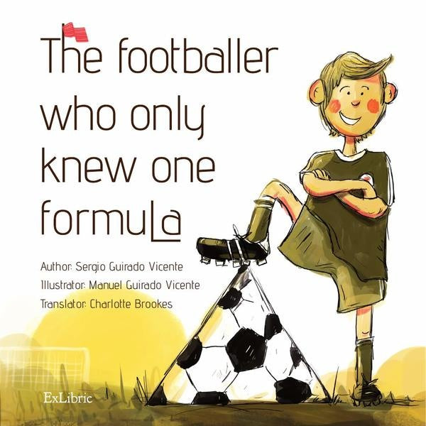 The footballer who only knew one formula | SergioGuirado Vicente