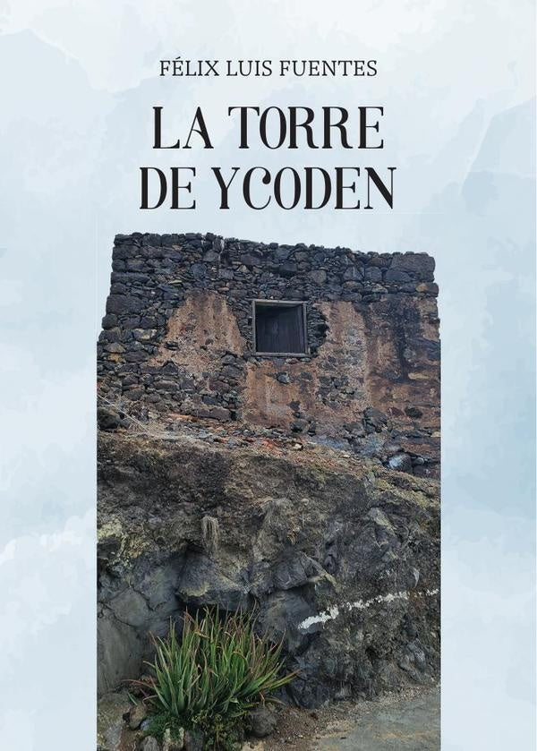 La torre de Ycoden | FelixLuis Fuentes