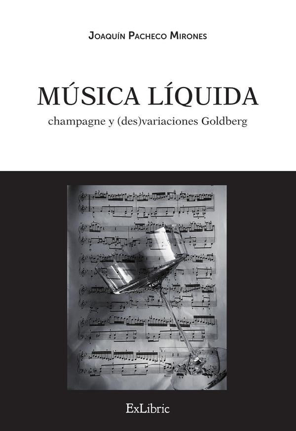 Musica liquida: champagne y (des)variaciones Goldberg | JoaquinPacheco Mirones