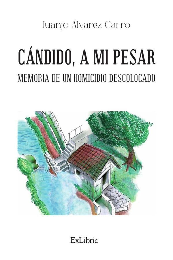 Candido, a mi pesar. Memoria de un homicidio descolocado | Juanjoalvarez Carro