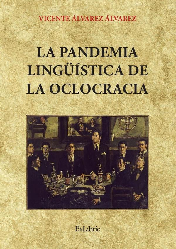La pandemia ling?istica de la oclocracia | Vicentealvarez alvarez