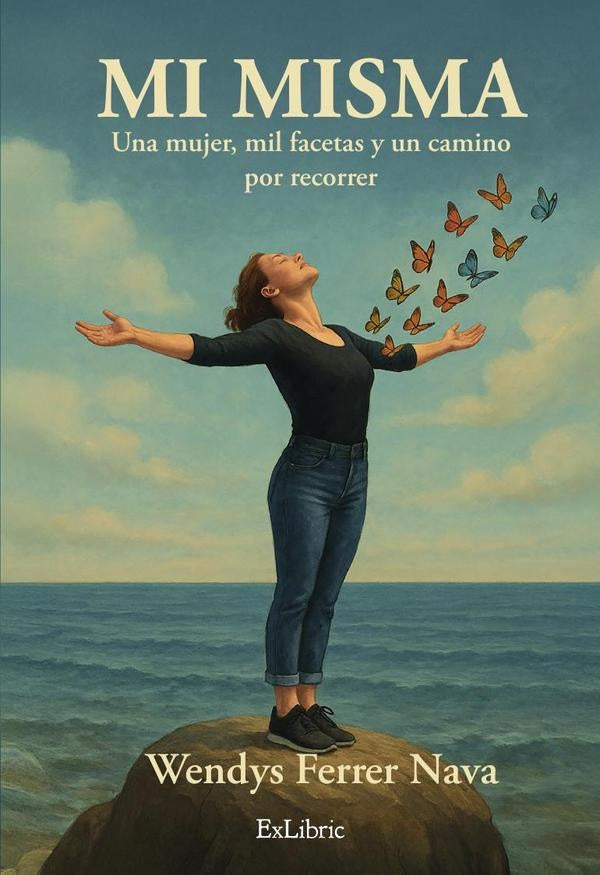 Mi misma: una mujer, mil facetas y un camino por recorrer | WendysFerrer Nava
