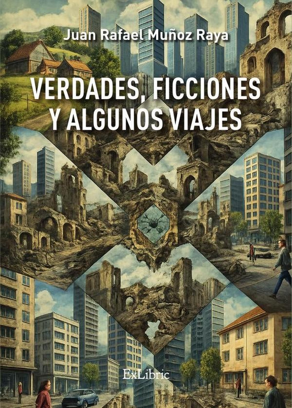 Verdades, ficciones y algunos viajes | JuanRafaelMu?oz Raya