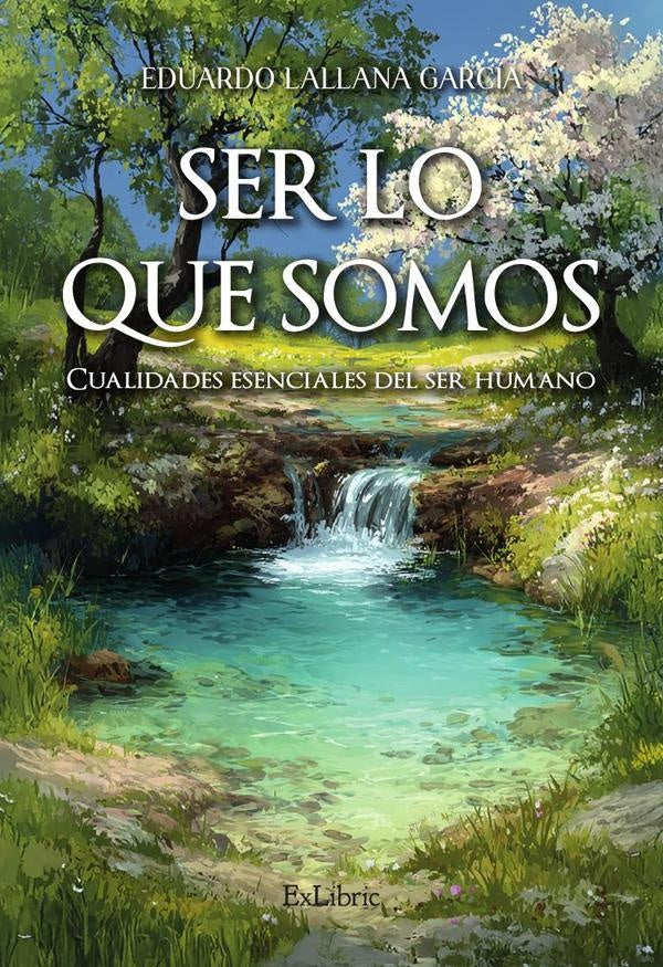 Ser lo que somos | EduardoLallana Garcia