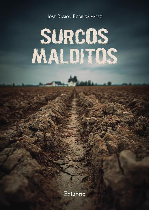 Surcos malditos | JoseRamon Rodrigalvarez