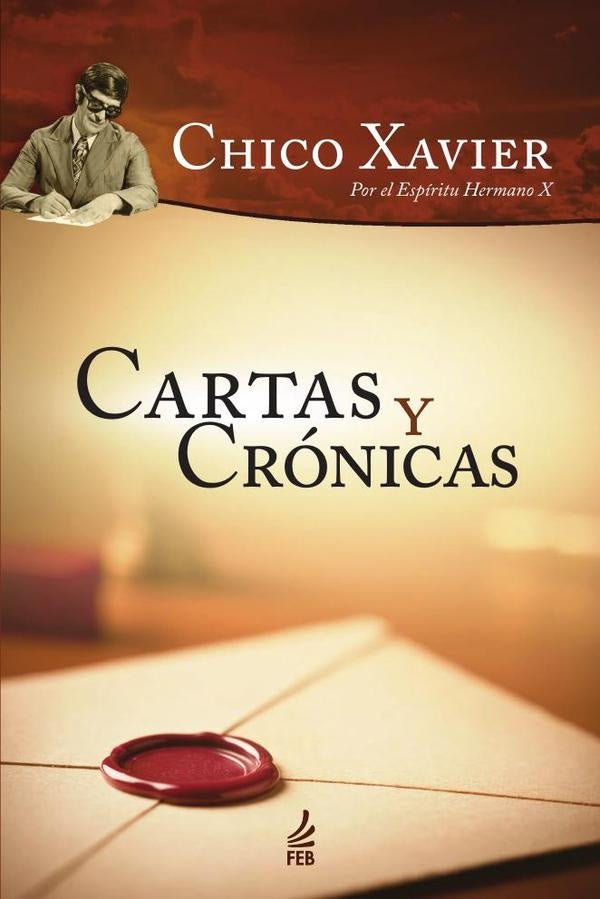 Cartas y cronicas (Cartas e cr?nicas - Espanhol) | HermanoX(Espirito)FranciscoC?ndido(Autor) Xavier