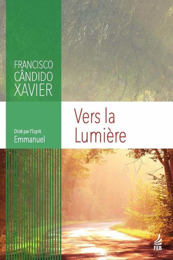 Vers la lumi?re (A caminho da luz - Franc?s) | Emmanuel(Espirito)FranciscoC?ndido(Autor) Xavier