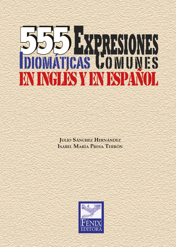 555 expresiones idiomaticas comunes en ingles y en espa?ol | JulioSanchez Hernandez