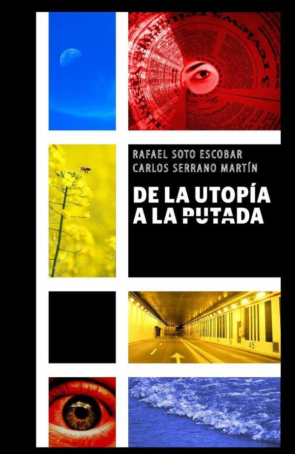 De la utopia a la putada | CarlosSerrano Martin