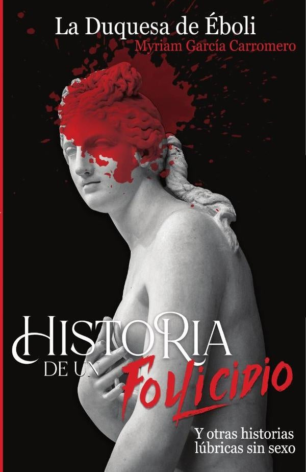 Historia de un Follicidio | MyriamGarcia Carromero