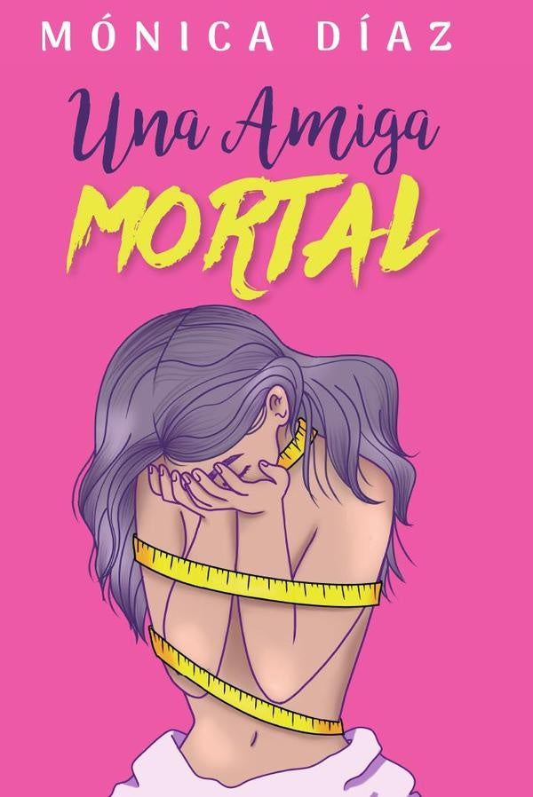 Una Amiga Mortal | Monica Diaz