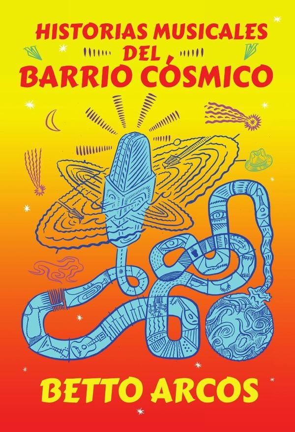 Historias musicales del Barrio Cosmico | AdalbertoArcos Landa