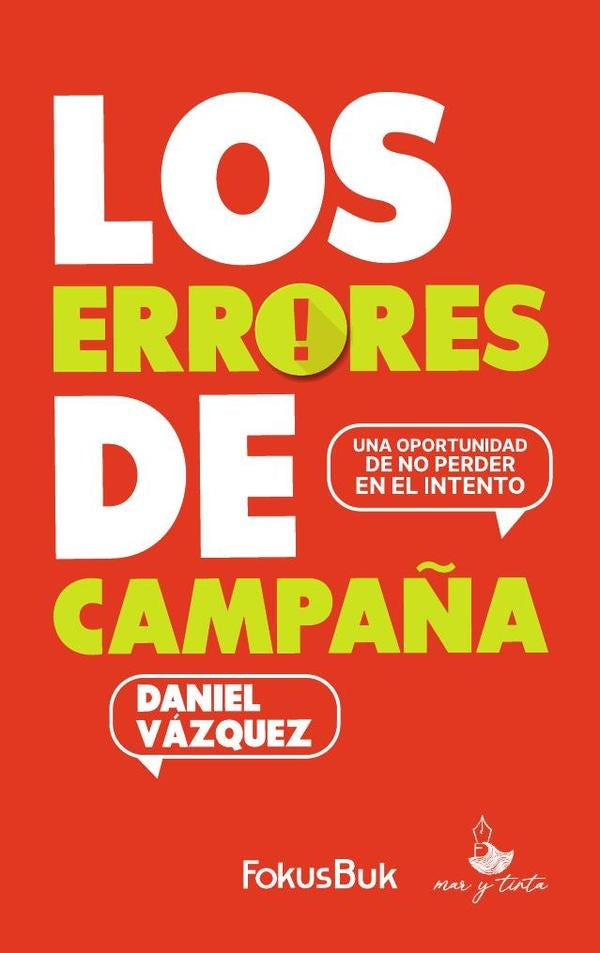 Los errores de campa?a | Daniel Vazquez