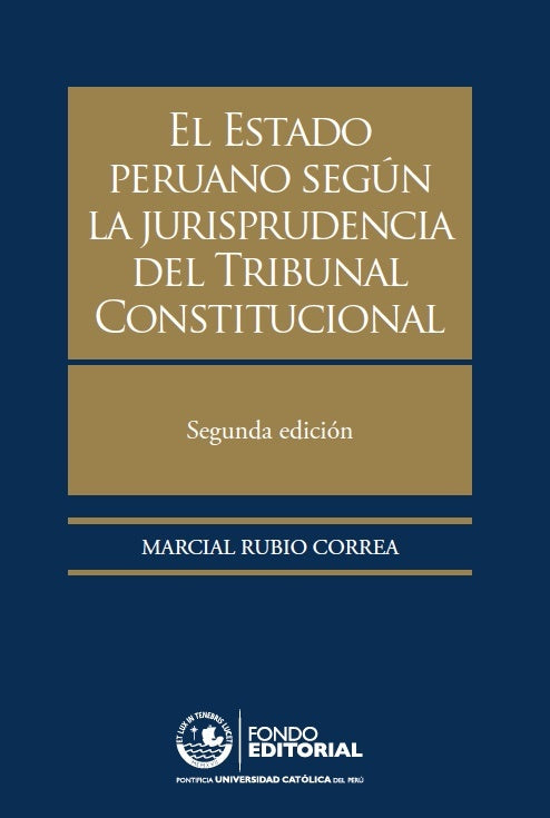 El Estado peruano segun la jurisprudencia del Tribunal Constitucional | MarcialRubio Correa