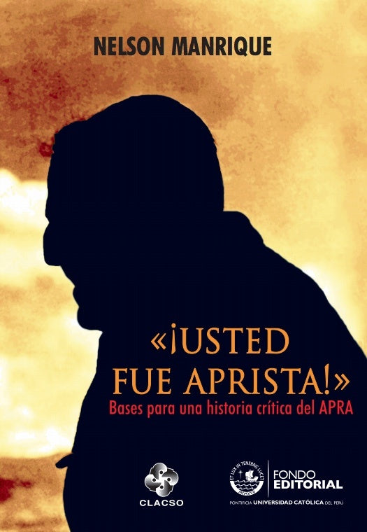 «?Usted fue aprista!» | NelsonManrique Galvez