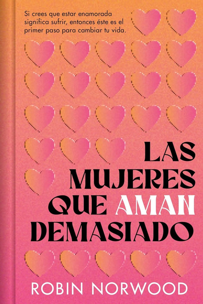 Las mujeres que aman demasiado (edición conmemorativa) | ROBIN NORWOOD