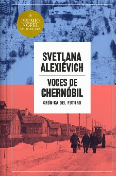 Voces de Chernóbil | Svetlana Alexievich