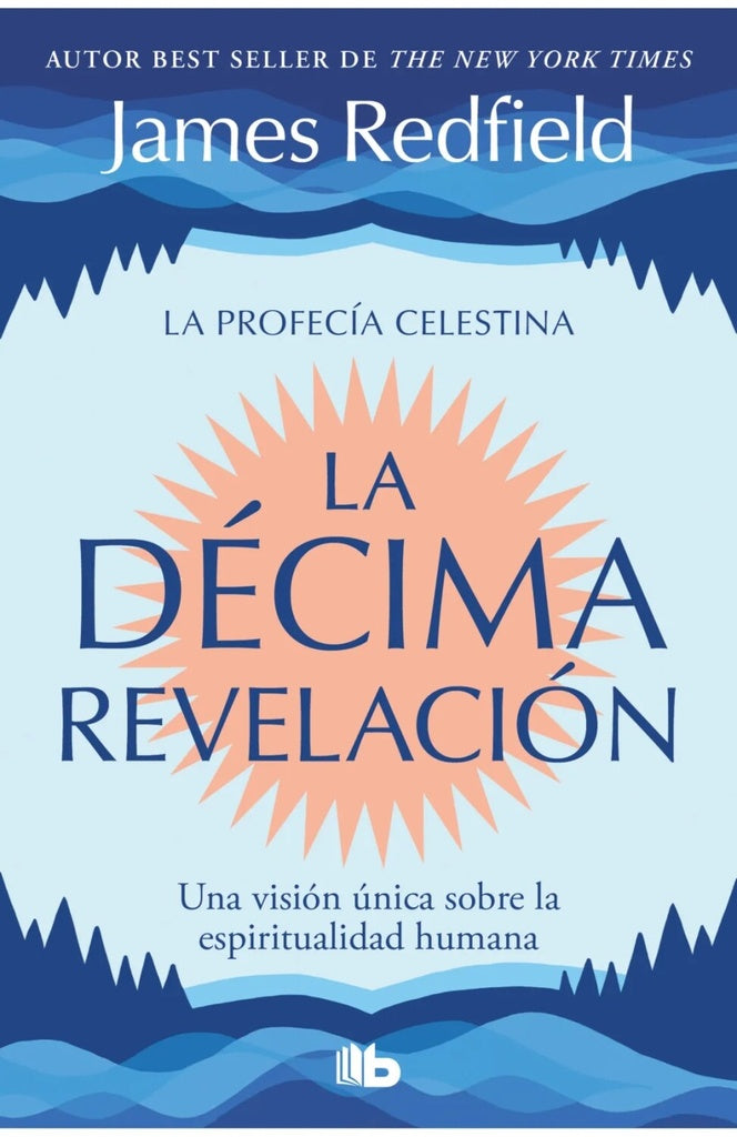 La Décima Revelación (La Profecía Celestina 2) | JAMES REDFIELD