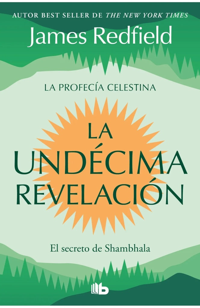 La Undécima Revelación (La Profecía Celestina 3) | JAMES REDFIELD