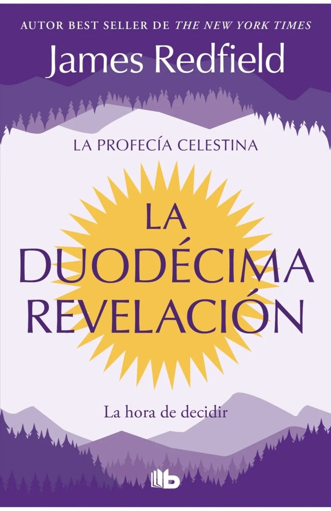 La Duodécima Revelación (La Profecía Celestina 4) | JAMES REDFIELD