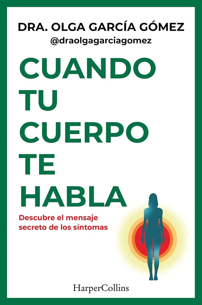 CUANDO TU CUERPO TE HABLA | OLGAGARCIA GOMEZ
