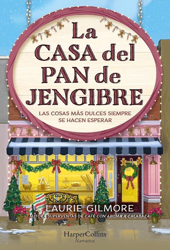 CASA DEL PAN DE JENGIBRE LA | LAURIE GILMORE