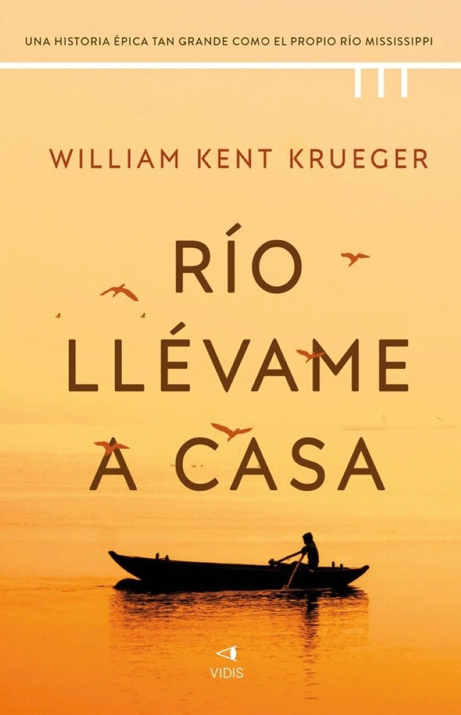 RIO LLEVAME A CASA | WILLIAMKENT KRUEGER