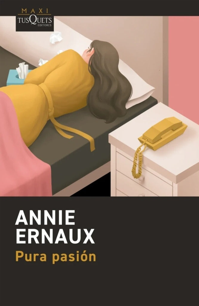 PURA PASI?N | Annie Ernaux
