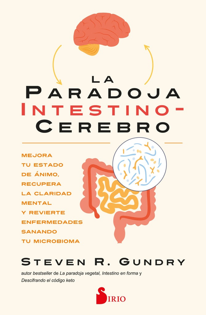 La paradoja intestino-cerebro
| STEVEN GUNDRY