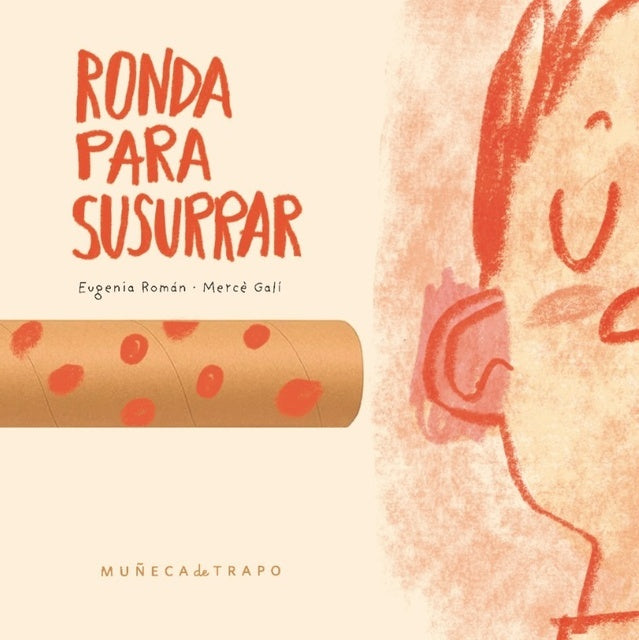 Ronda para susurrar
| Eugenia Román