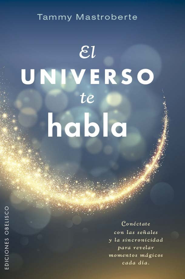 El universo te habla
| TAMMY MASTROBERTE