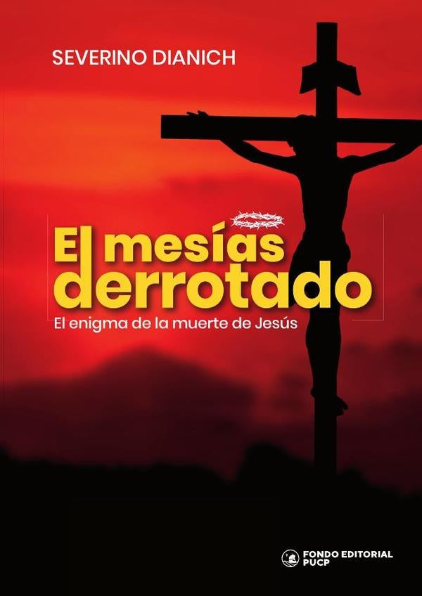 El mesias derrotado | SEVERINO DIANICH