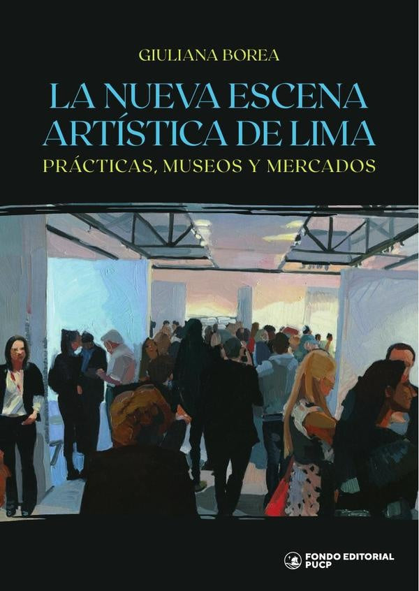 La nueva escena artistica de lima | Giuliana Borea