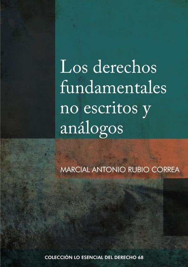 Los derechos fundamentales no escritos y analogos | MarcialRubio Correa