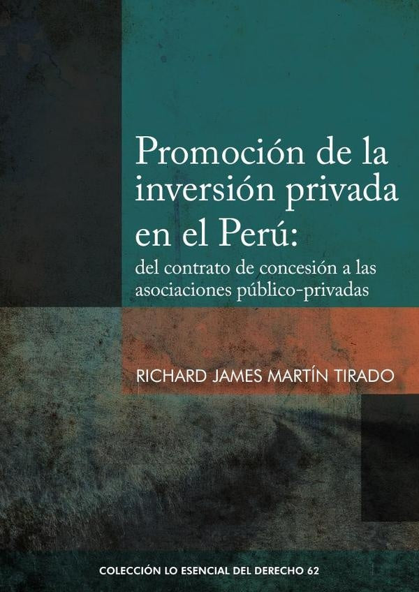 Promocion de la inversion privada en el peru: | RICHARD JAMES MARTIN TIRADO