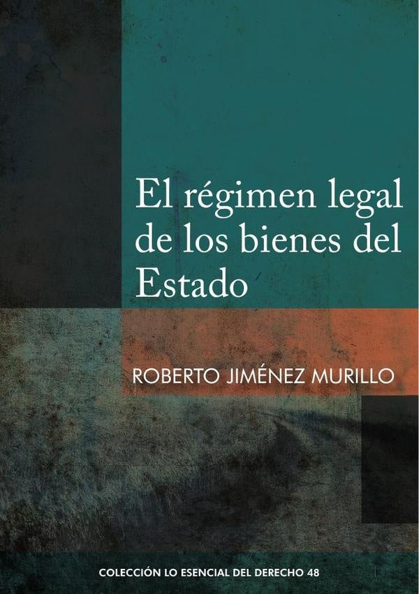 El regimen legal de los bienes del estado | Roberto Jimenez Murillo