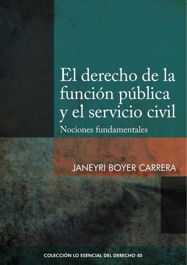 El derecho de la funcion publica y el servicio civil | Janeyri Boyer Carrera