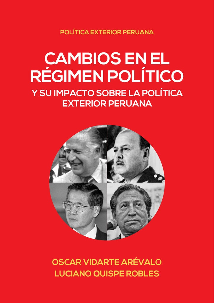 Cambios en el regimen politico y su impacto sobre la politica exterior peruana | Oscar Vidarte Arevalo