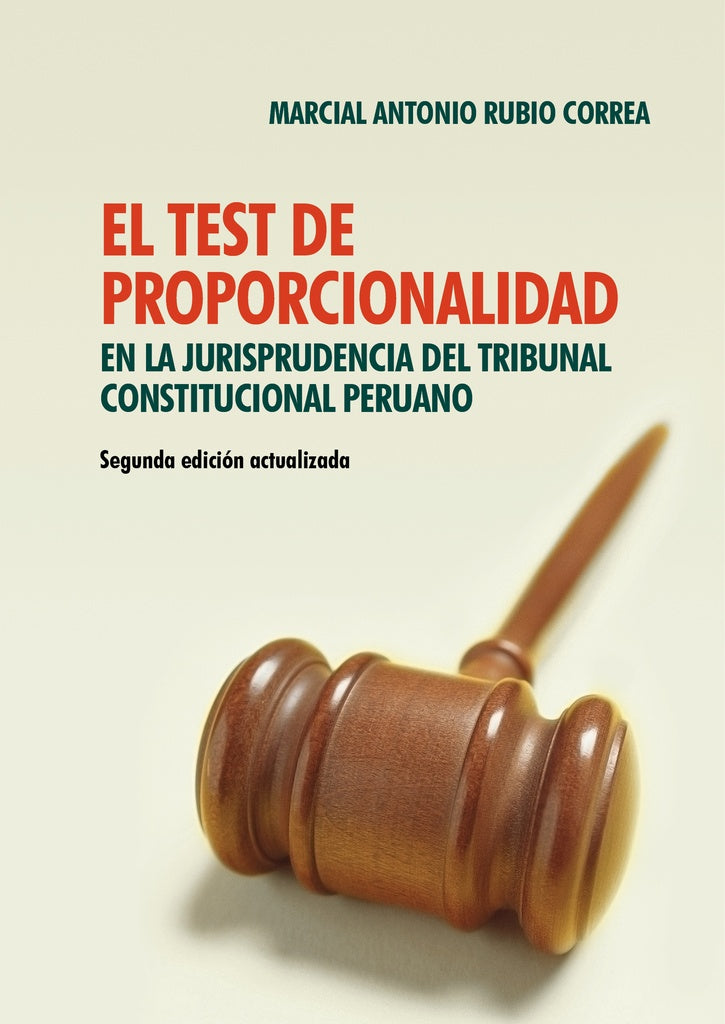 El test de proporcionalidad en la jurisprudencia del Tribunal Constitucional peruano | MarcialRubio Correa