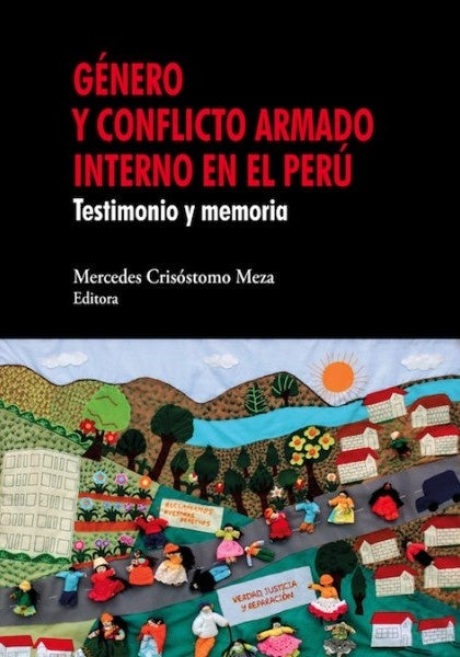 Genero y conflicto armado interno en el Peru | Mercedes Crisostomo Meza