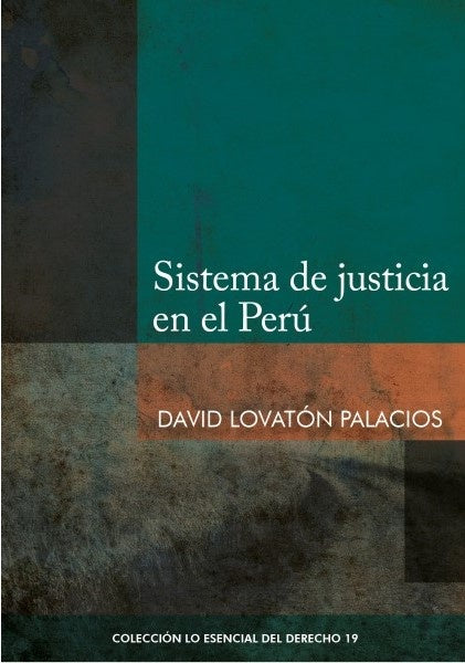 Sistema de justicia en el Peru | David Lovaton Palacios