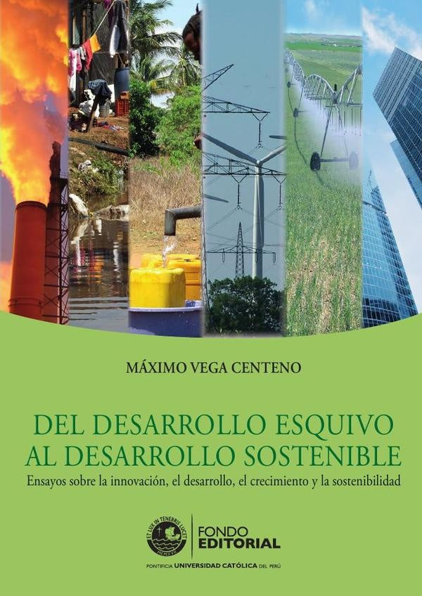 Del desarrollo esquivo al desarrollo sostenible | Maximo Vega Centeno